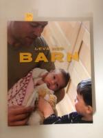 Leva med barn : en bok om sm&aring; barns h&auml;lsa och utveckling