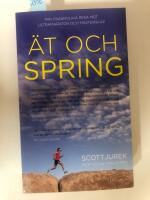 &Auml;t och spring : min osannolika resa mot ultramaraton och m&auml;sterskap