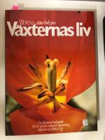 Tidens stora bok om v&auml;xternas liv : [en illustrerad redog&ouml;relse f&ouml;r hur v&auml;xter andas, tar upp n&auml;ring, tillv&auml;xer och f&ouml;r&ouml;kar sig]