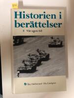 Historien i ber&auml;ttelser : V&aring;r egen tid del 8