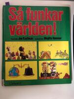 S&aring; funkar v&auml;rlden!