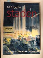 S&aring; byggdes staden : [stadsbyggnad, arkitektur, husbyggnad]