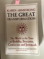 The Great transformation - the world in the time of buddha, socrates, confucius