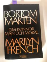 Bortom makten : om kvinnor, m&auml;n och moral