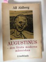 Augustinus - den f&ouml;rsta moderna m&auml;nniskan
