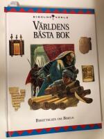 V&auml;rldens b&auml;sta bok : ber&auml;ttelsen om Bibeln