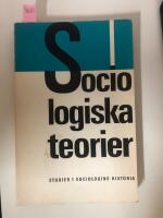 Sociologiska teorier - Studier i sociologins historia