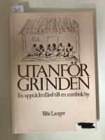 Utanf&ouml;r grinden - En uppt&auml;cktsf&auml;rd till en Zambisk by