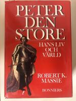 Peter den store - hans liv och v&auml;rld