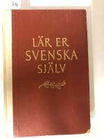 L&auml;r er svenska sj&auml;lv - Svensk grammatik i l&auml;ttfattlig framst&auml;llning