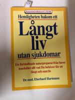 Hemligheten bakom ett L&aring;ngt liv utan sjukdomar