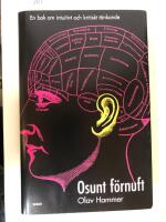 Osunt f&ouml;rnuft - en bok om intuitivt och kritiskt t&auml;nkande