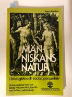 M&auml;nniskans natur - i biologiskt och socialt perspektiv