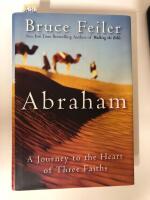 Abraham - A Journey to the Heart of Three Faiths