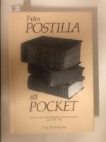 Fr&aring;n postilla till pocket - den svenska frikyrklighetens [litteratur]historia cirka 1830-1980