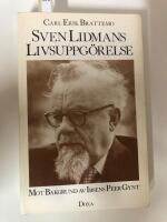 Sven Lidmans livsuppg&ouml;relse - mot bakgrund av Henrik Ibsens Peer Gynt