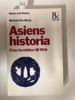 Asiens historia - fr&aring;n forntiden till 1914