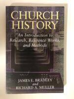 Church history : an introduction to research, reference works, and methods