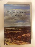 F&ouml;rflutenhetens landskap - historiska ess&auml;er