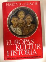 Europas kulturhistoria 2 Fr&aring;n Rom till ren&auml;ssansens genombrott