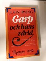 Garp och hans v&auml;rld : [roman]