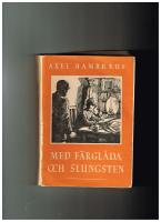 Med f&auml;rgl&aring;da och slungsten