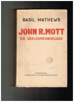 John R Mott en v&auml;rldsmedborgare