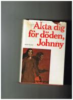 Akta dig f&ouml;r d&ouml;den, Johnny