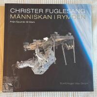 M&auml;nniskan i Rymden &ndash; Fr&aring;n Sputnik till Mars