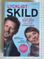 Lyckligt Skild &ndash; Hitta Den Kloka V&auml;gen F&ouml;re, Under Och Efter Separationen