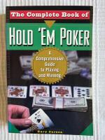The Complete Book Of Hold'em Poker &ndash; A comprehensive guide to playing and winning