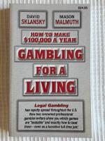 Gambling For A Living &ndash; How To Make $100,000 A Year
