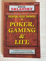 Fighting Fuzzy Thinking In Poker, Gaming & Life