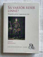 S&aring; Varf&ouml;r Reser Linn&eacute;? &ndash; Perspektiv p&aring; Iter Lapponicum 1732