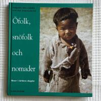 &Ouml;folk, Sn&ouml;folk Och Nomader &ndash; Resor i v&auml;rldens obygder