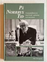 P&aring; Norrbys Tid &ndash; Vattenfallhistoria med kraft, sp&auml;nning och motst&aring;nd