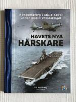 Havets Nya H&auml;rskare &ndash; Hangarfartyg i stilla havet under andra v&auml;rldskriget