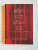 K&ouml;pa Och S&auml;lja Sex &ndash; Mellan njutning, arbete och utnyttjande