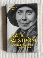 Kata Dalstr&ouml;m &ndash; Agitatorn som gick sin egen v&auml;g