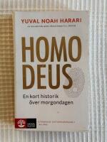 Homo Deus &ndash; En kort historik &ouml;ver morgondagen