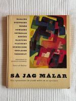 S&aring; Jag M&aring;lar &ndash; Elva representanter f&ouml;r franskt m&aring;leri om sin egen konst