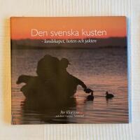 Den Svenska Kusten &ndash; Landskapet, hoten och jakten