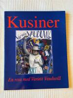 Kusiner &ndash; En resa med Variet&eacute; Vauduvill