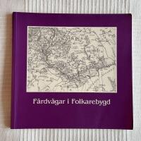F&auml;rdv&auml;gar i Folkarebygd