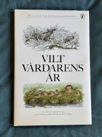 Viltv&aring;rdarens &Aring;r - En fackbok fr&aring;n Svenska J&auml;garef&ouml;rbundet