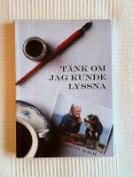 T&auml;nk Om Jag Kunde Lyssna &ndash; Att leva medk&auml;nnande med hundar