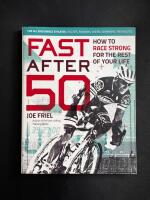 Fast After 50 - How to race strong for the rest of your life