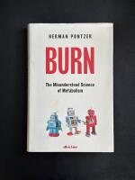 Burn &ndash; The misunderstood science of metabolism
