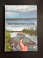 D&auml;r Fiskestigen Slutar : Carsten Lorange - Ett vildmarks&ouml;de