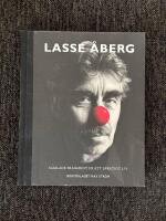 Lasse &Aring;berg : Samlade fragment ur ett spretigt liv